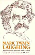 Mark Twain Laughing: Humorous Anecdotes By About Samuel L. Clemens