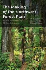 The Making of the Northwest Forest Plan