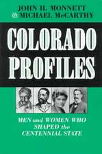 Colorado Profiles: Men and Women Who Shaped the Centennial State