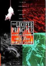 The Lucifer Principle: A Scientific Expedition Into the Forces of History