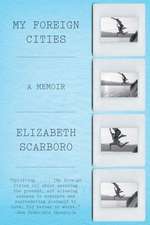 My Foreign Cities – A Memoir