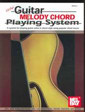 Guitar Melody Chord Playing System: A System for Playing Guitar Solos in Chord Style Using Popular Sheet Music