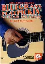 Mel Bay's Deluxe Bluegrass Flatpickin' Guitar Method: Featuring Tear-Out Sheets