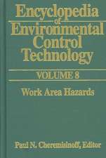 Encyclopedia of Environmental Control Technology: Volume 8: Work Area Hazards