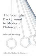 The Scientific Background to Modern Philosophy: Selected Readings