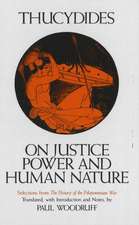 On Justice, Power, and Human Nature: Selections from The History of the Peloponnesian War