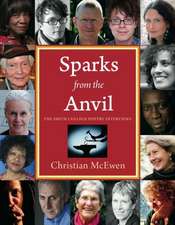 Sparks from the Anvil: The Smith College Poetry Interviews