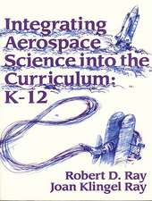 Integrating Aerospace Science into the Curriculum: K-12