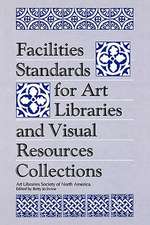 Facilities Standards for Art Libraries and Visual Resources Collections