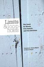 Limits and Loopholes: The Quest for Money, Free Speech, and Fair Elections