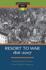 Resort to War: 1816 - 2007