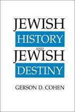 Jewish History and Jewish Destiny