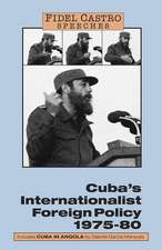 Cuba's Internationalist Foreign Policy