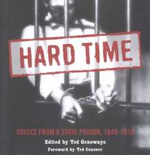 Hard Time: Voices From A State Prison 1849-1914