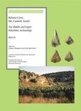 Kebara Cave, Mt. Carmel, Israel, Part II – The Middle and Upper Paleolithic Archaeology