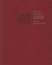 Corpus of Maya Hieroglyphic Inscriptions, Volume 1: Introduction