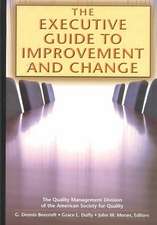 The Executive Guide to Improvement and Change