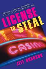 License To Steal: Nevada'S Gaming Control System In The Megaresort Age