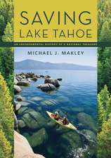 Saving Lake Tahoe: An Environmental History of a National Treasure