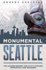 Monumental Seattle