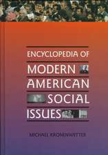 Encyclopedia of Modern American Social Issues