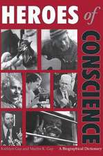 Heroes of Conscience: A Biographical Dictionary