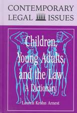 Children, Young Adults, and the Law: A Dictionary