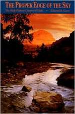 The Proper Edge of the Sky: High Plateau Country of Utah