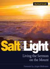 Salt and Light: Talks and Writings on the Sermon on the Mount