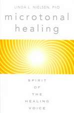 Microtonal Healing: Spirit of the Healing Voice