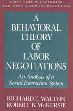 A Behavioral Theory of Labor Negotiations – An Analysis of a Social Interaction System