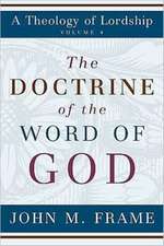 The Doctrine of the Word of God: A Plan for Interpreting and Applying the Bible