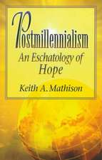 Postmillennialism: Living Today in Light of Eternity