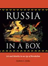 Russia in a Box: Art and Identity in an Age of Revolution