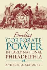 Founding Corporate Power in Early National Philadelphia