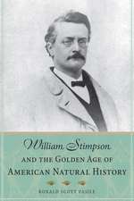 William Stimpson and the Golden Age of American Natural History