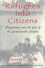 Refugees Into Citizens: Palestinians and the End of the Arab-Israeli Conflict