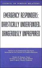 Emergency Responders: Drastically Underfunded, Dangerously Unprepared