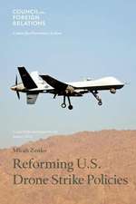 Reforming U.S. Drone Strike Policies