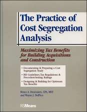 The Practice of Cost Segregation Analysis – Maximizing Tax Bennefits for Building Acquisitions and Construction