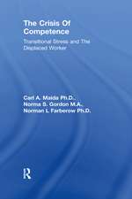 Crisis Of Competence: Transitional..Stress And The Displaced: Transitional Stress & The Displaced Worker