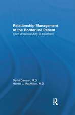 Relationship Management Of The Borderline Patient: From Understanding To Treatment