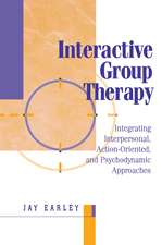Interactive Group Therapy: Integrating, Interpersonal, Action-Orientated and Psychodynamic Approaches