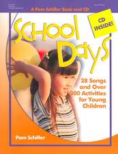 School Days: 28 Songs and Over 250 Activities for Young Children