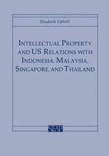 Intellectual Property and US Relations with Indonesia, Malaysia, Singapore, and Thailand