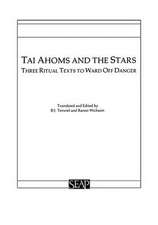 Tai Ahoms and the Stars – Three Ritual Texts to Ward off Danger