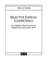 Selective Judicial Competence – The Cirebon–Priangan Legal Administration, 1680–1792