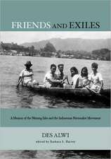 Friends and Exiles – A Memoir of the Nutmeg Isles and the Indonesian Nationalist Movement