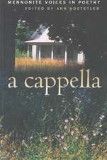 A Cappella: Mennonite Voices in Poetry