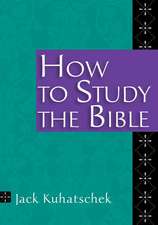 How To Study The Bible